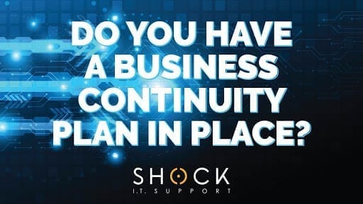 Do you have a business continuity plan in place?